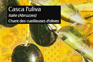 Casca l'uliva, Italy (Abruzzo), Song of the olive-pickers 트레디셔널 - 가수 악보