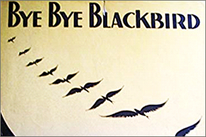 Bye Bye Blackbird (Intermediate/Advanced Level, Alto Sax) Henderson & Dixon - Saxophone Sheet Music