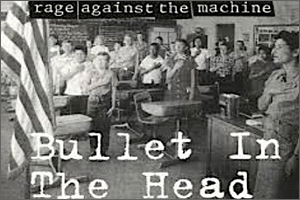 Rage-Against-the-Machine-Bullet-in-the-Head.jpg