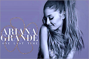 One Last Time Ariana Grande - Nuty na Singer