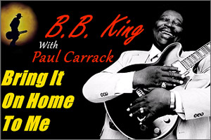 Bring It On Home to Me B. B. King - Musiknoten für Sänger