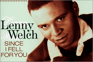Lenny-Welch-Since-I-Fell-for-You.jpg