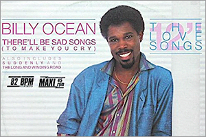Billy-Ocean-Therell-Be-Sad-Songs-To-Make-You-Cry.jpg